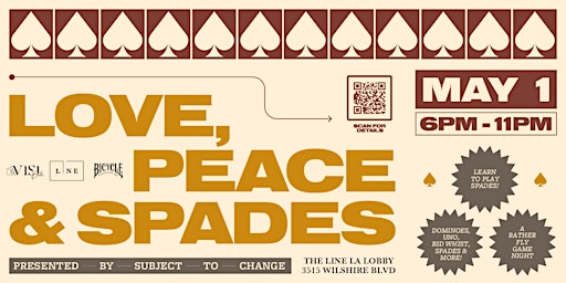 Imagem principal do evento Subject To Change Presents: Love, Peace & Spades
