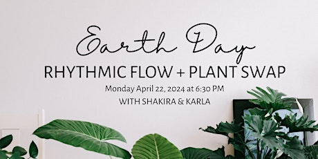 Rhythmic Flow & Plant Swap
