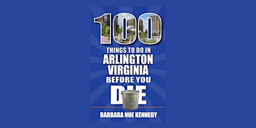 Imagem principal do evento Author Talk: 100 Things to Do in Arlington Before You Die