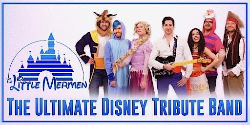 Imagem principal do evento Disney Sing-along with The Little Mermen  -The Ultimate Disney Tribute Band