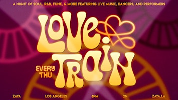 Primaire afbeelding van Love Train Thursdays - Live Soul, R&B, Funk feat. live perfomers & more!