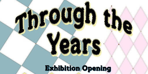 Hauptbild für Through The Years Art Exhibition Opening