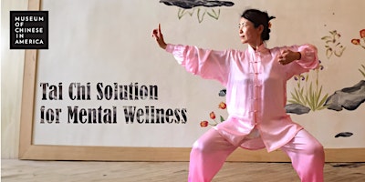 MOCA PRESENTS - Tai Chi Solutions for Mental Wellness Workshop primary image