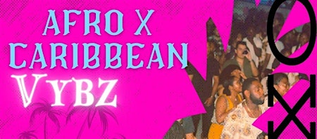 Imagem principal do evento AfroVibe X Caribbean Vybz