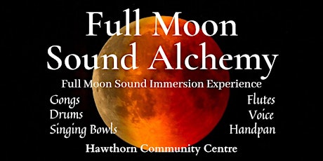 Full Moon Sound Alchemy - Sound Healing Immersion
