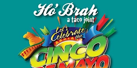 Ho' Brah taco joints Cinco de Mayo Parking Lot Tailgate