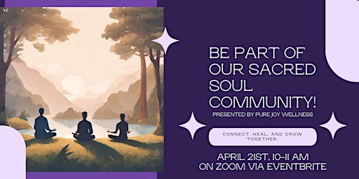 Primaire afbeelding van Pure Joy Healing presents Sacred Soul Community