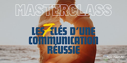 Masterclass - Les 7 clés d'une communication réussie primary image