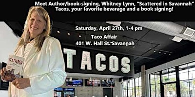 Primaire afbeelding van Book signing  with Whitney Lynn, Scattered in Savannah  at "A Taco affair"!
