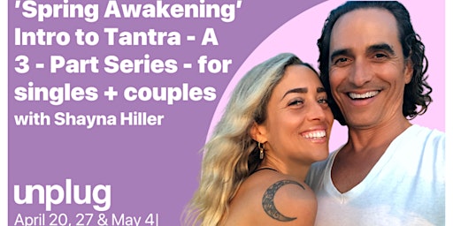 Hauptbild für Spring Awakening’ Intro to Tantra - A 3-Part Series - for single