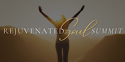 Rejuvenated Soul Summit primary image