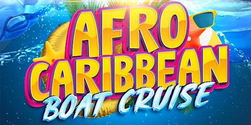 AFRO-CARIBBEAN BOAT CRUISE  PARTY JUNE 15 primary image