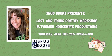 Lost and Found Poetry Workshop w/Former Housewife Productions