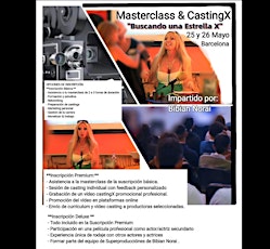 “Buscando una EstrellaX”  Masterclass & Casting