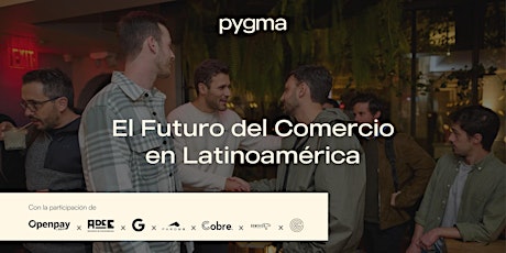 El Futuro del Comercio en Latinoamérica (In Real Life)