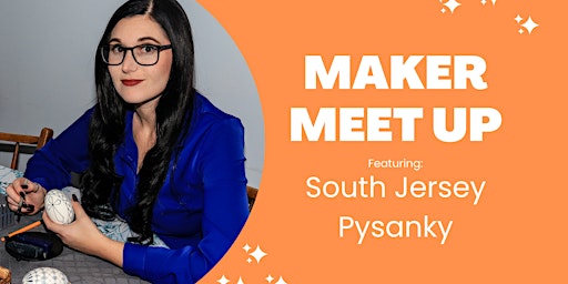 Primaire afbeelding van April Maker Meet Up with South Jersey Pysanky