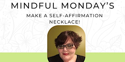 Imagem principal do evento Mindful Monday - Make a Self Affirmation Necklace