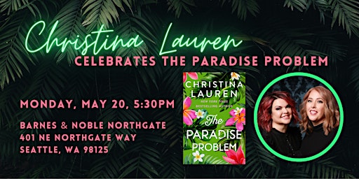 Imagem principal do evento Christina Lauren celebrates THE PARADISE PROBLEM at B&N-Northgate