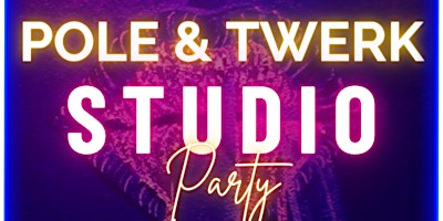 Imagem principal do evento (IE) STUDIO PARTY *POLE  & TWERK w/ Trippy Taylor and Twerk Cardio Fitness