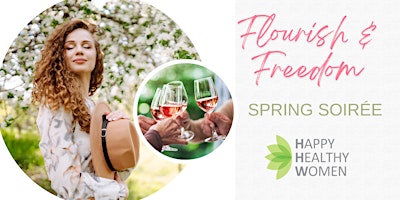 TORONTO Flourish & Freedom Spring Soiree: Women's Networking & Pop-up primary image