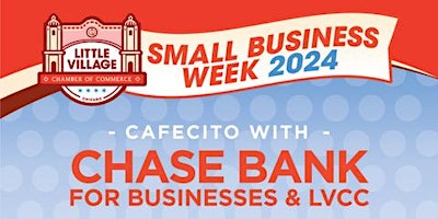 Imagem principal do evento Small Business Week | Cafecito with Chase For Business & LVCC