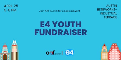Primaire afbeelding van Support E4 Youth Group: AAF Austin Fundraiser