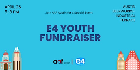 Support E4 Youth Group: AAF Austin Fundraiser