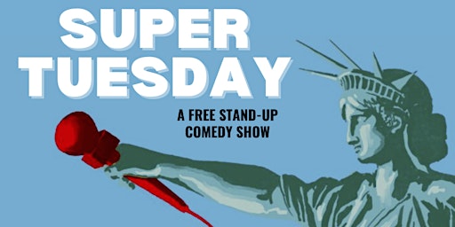 Hauptbild für Super Tuesday Comedy Show