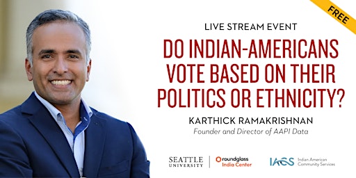 Hauptbild für Indian-American Votes in 2024 w Karthick Ramakrishnan |  In Person & Zoom