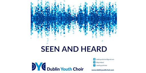 Dublin Youth Choir: Seen and Heard primary image
