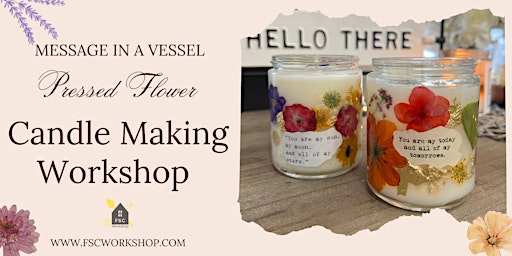 Immagine principale di Message In A Vessel Floral Candle Making Workshop 