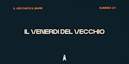 Hauptbild für Il Venerdì del "Il Vecchio e il Mare"
