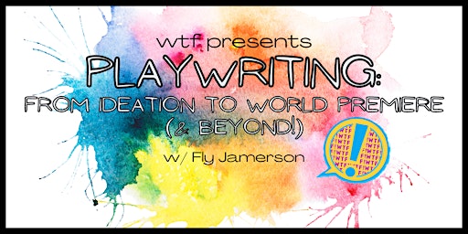 Playwriting: From Ideation to World Premiere primary image