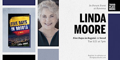 Linda Moore presents 'Five Days in Bogotá: A Novel' primary image