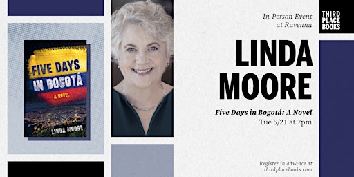 Linda Moore presents 'Five Days in Bogotá: A Novel' primary image