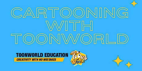 Cartooning with Toonworld. - WORKSHOP 2. Ages 9 - 12 years primary image