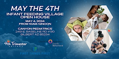 May the 4th Be With You – Infant Feeding Village Open House!