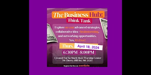 The Business Hub (Free Think Tank) primary image