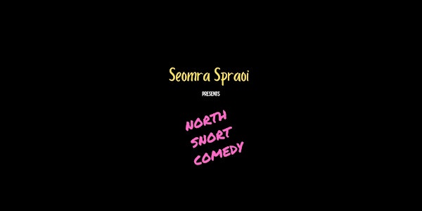 North Snort Comedy