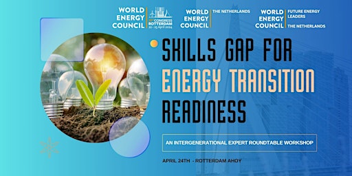 Primaire afbeelding van Closing the Skills Gap for Energy Transition Readiness  (Roundtable)