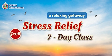 Stress Relief 7-Day Meditation Class (Evening)