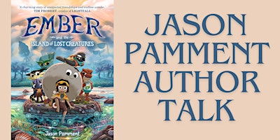 Imagem principal do evento Jason Pamment - Author Talk. Ages 8 +