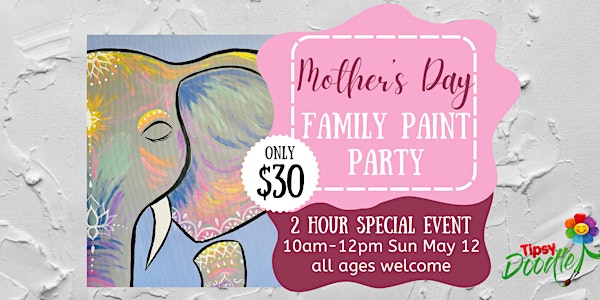 Mother's Day Family Paint Party
