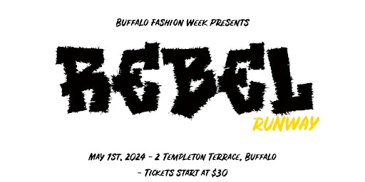 Immagine principale di Buffalo Fashion Week - Rebel Runway at Templeton Landing - May 1st - Day 1 