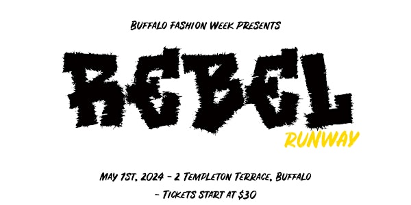 Buffalo Fashion Week - Rebel Runway at Templeton Landing - May 1st - Day 1