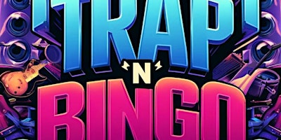 Imagen principal de Trap'n BINGO Night - A Fusion of Beats, Bingo, and Bites