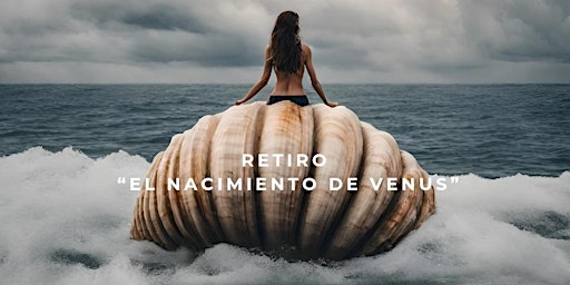Retiro el Nacimiento de Venus del 24 al 26 de Mayo en la Playa de Comarruga