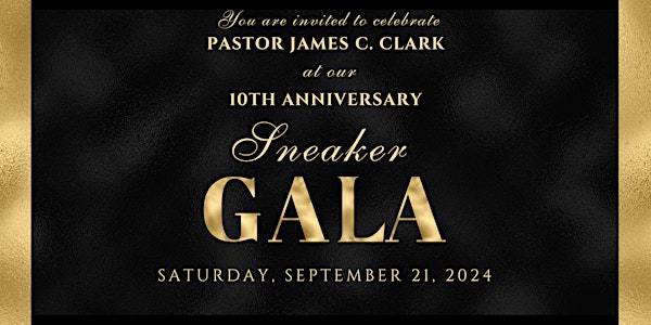 Pastor James C. Clark 10th Anniversary Sneaker Gala