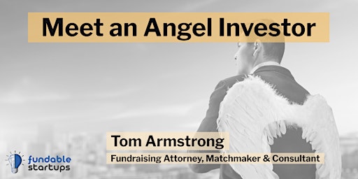 Primaire afbeelding van Meet an Investor - Tom Armstrong (Fundraising Matchmaker/Consultant)