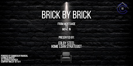 Brick by Brick: From Mortgage to Move In